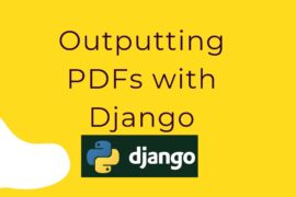 Outputting PDFs with Django