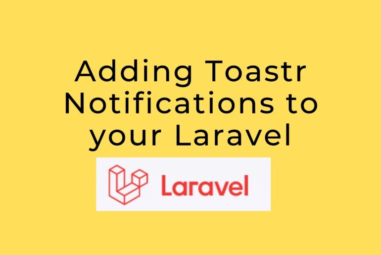 Adding Toastr Notifications to your Laravel