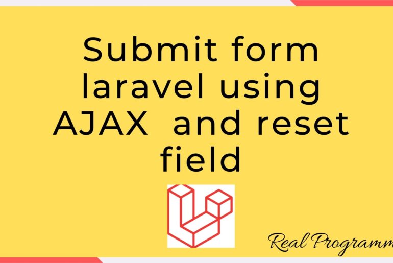 Submit form laravel using AJAX and reset field