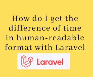 How do I get the difference of time in human-readable format with Laravel
