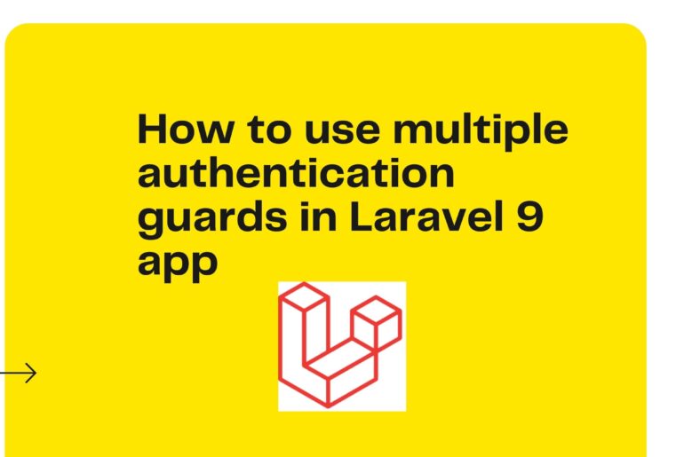 How to use multiple authentication guards in Laravel 9 app